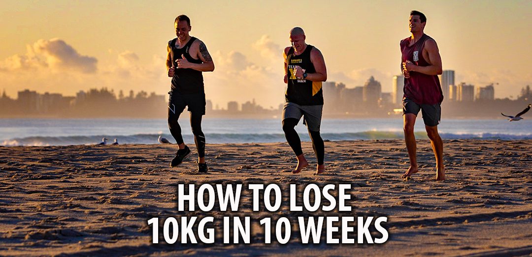 How To Lose 10kg In 10 Weeks